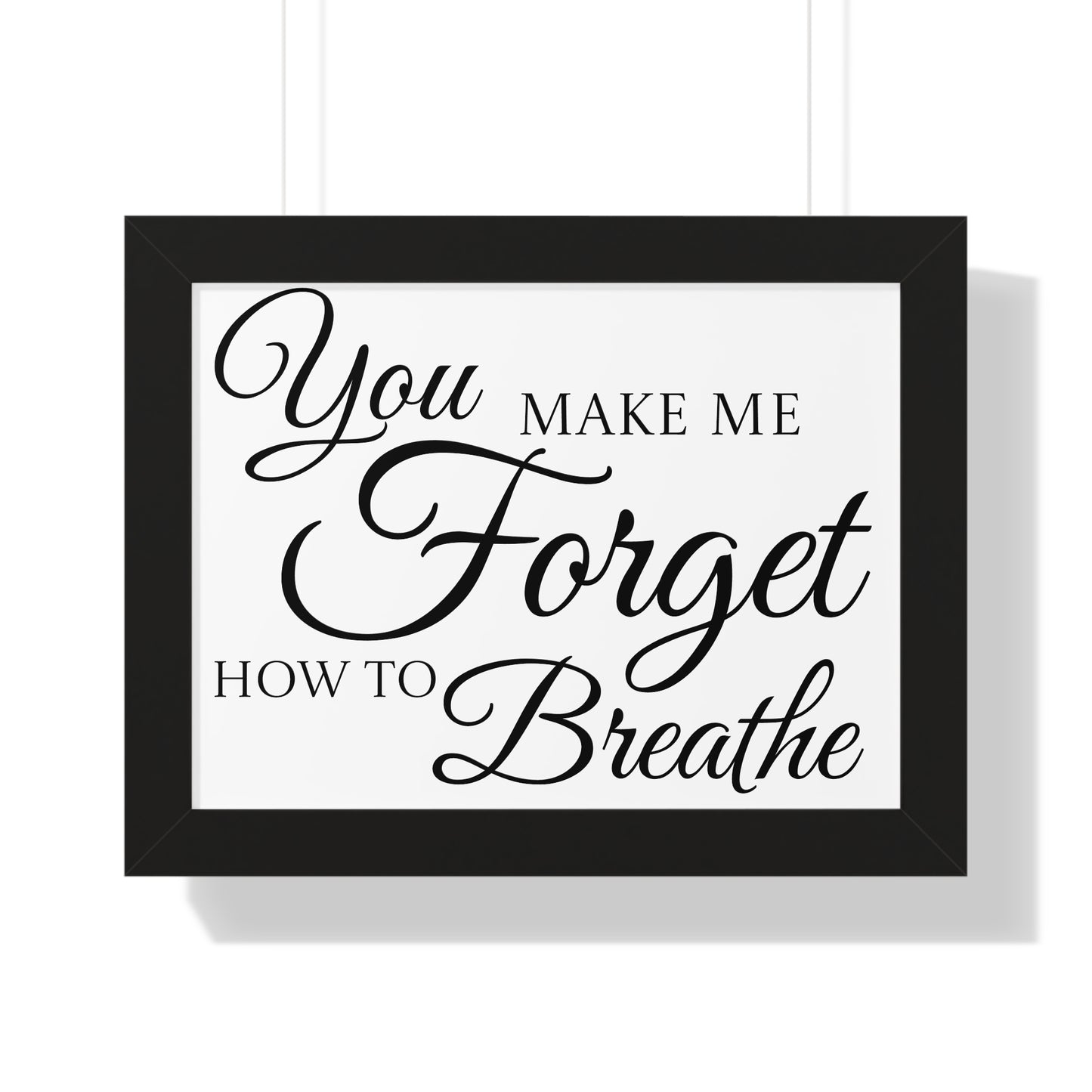 Poster Print - Black and White Love Quote