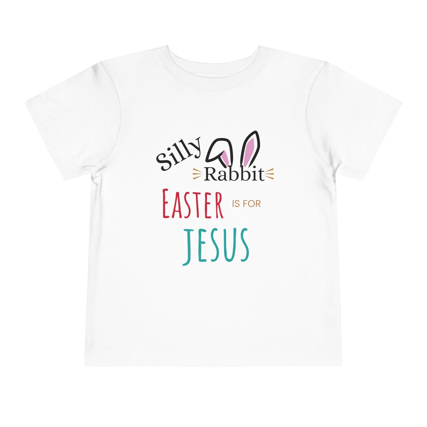 Toddler T-Shirt - Silly Rabbit, Easter is for Jesus Short Sleeve Tee