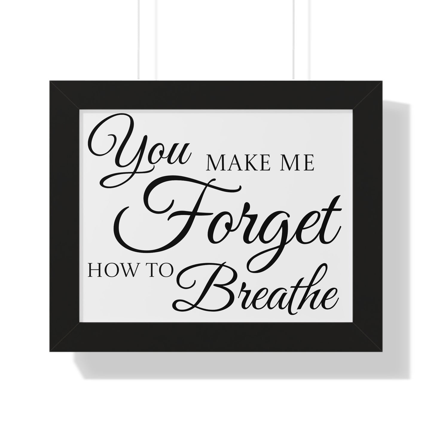 Poster Print - Black and White Love Quote