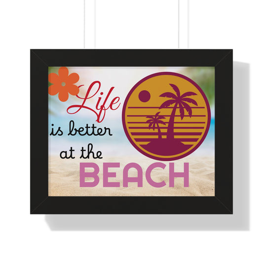 Beach-Themed Framed Poster - 'Life is Better at the Beach' - Perfect Wall Art for Coastal Vibes