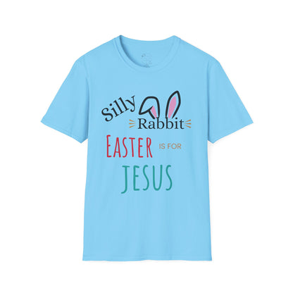 Silly Rabbit Unisex Softstyle T-Shirt - Easter is for Jesus - Fun, Festive Apparel for Spring Celebrations