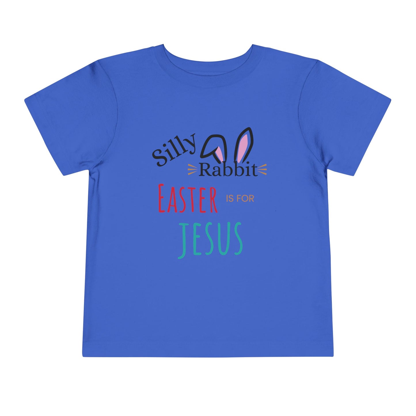 Toddler T-Shirt - Silly Rabbit, Easter is for Jesus Short Sleeve Tee