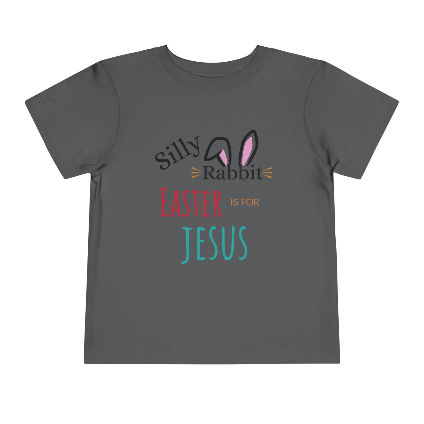 Toddler T-Shirt - Silly Rabbit, Easter is for Jesus Short Sleeve Tee