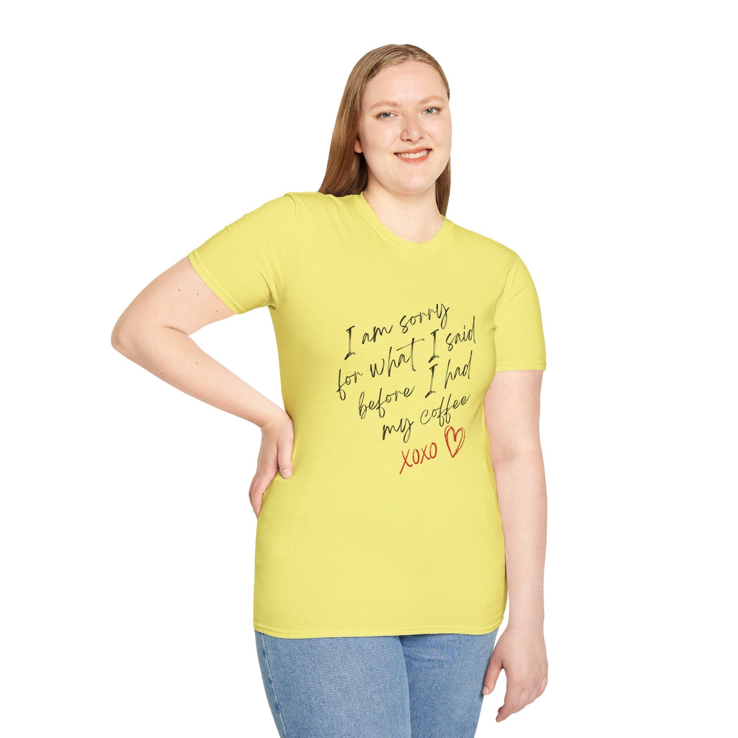 Funny Coffee Lover T-Shirt - "I Am Sorry For What I Said Before I Had My Coffee" Unisex Softstyle Tee