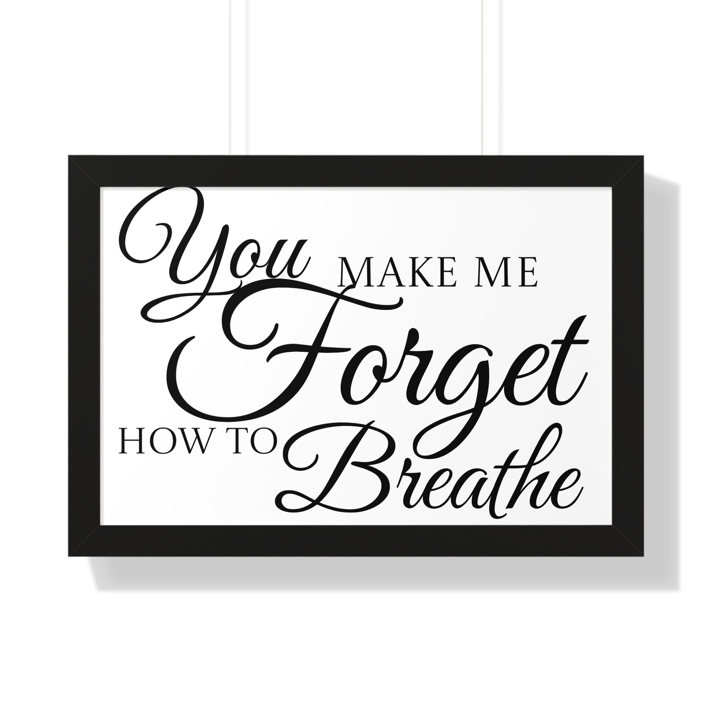 Poster Print - Black and White Love Quote