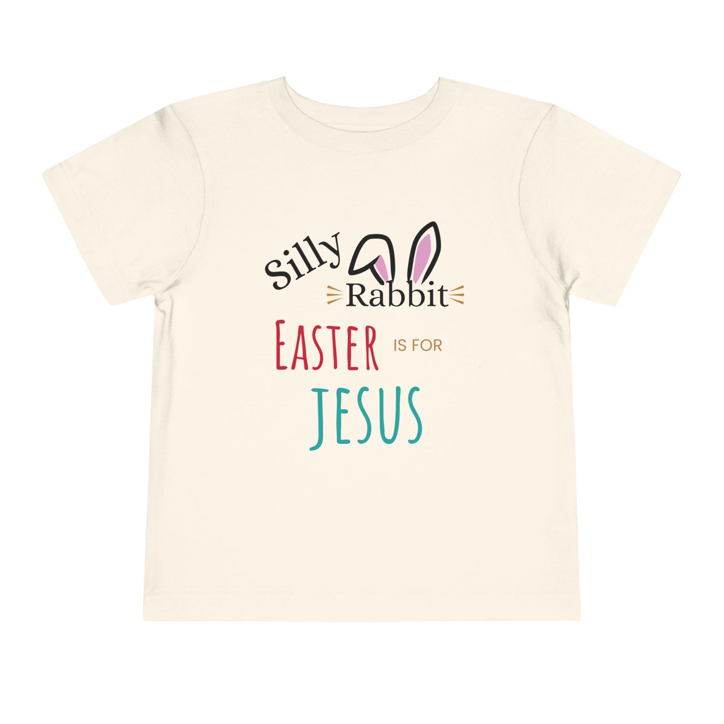 Toddler T-Shirt - Silly Rabbit, Easter is for Jesus Short Sleeve Tee