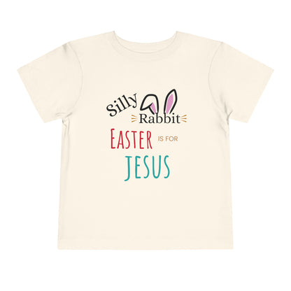 Toddler T-Shirt - Silly Rabbit, Easter is for Jesus Short Sleeve Tee