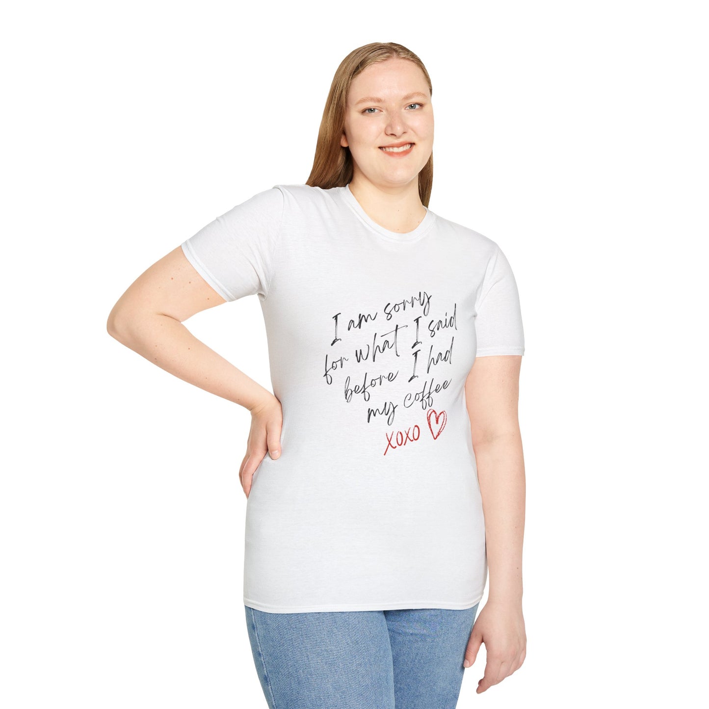 Funny Coffee Lover T-Shirt - "I Am Sorry For What I Said Before I Had My Coffee" Unisex Softstyle Tee