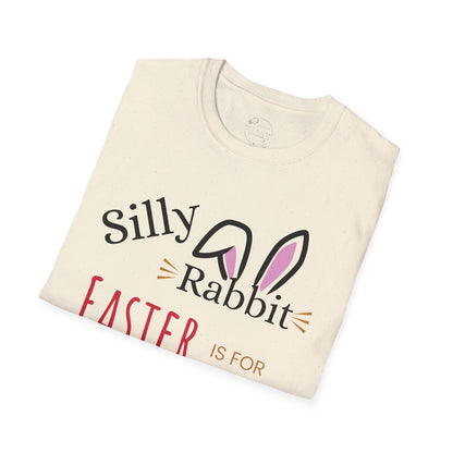 Silly Rabbit Unisex Softstyle T-Shirt - Easter is for Jesus - Fun, Festive Apparel for Spring Celebrations