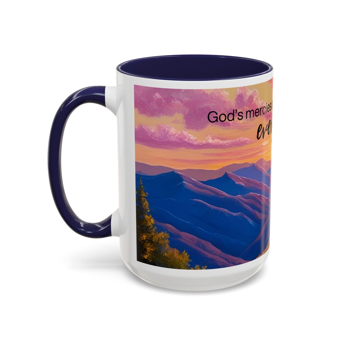 Inspirational Ceramic Mug - 'God's Mercies Are New Every Morning' - 11oz & 15oz