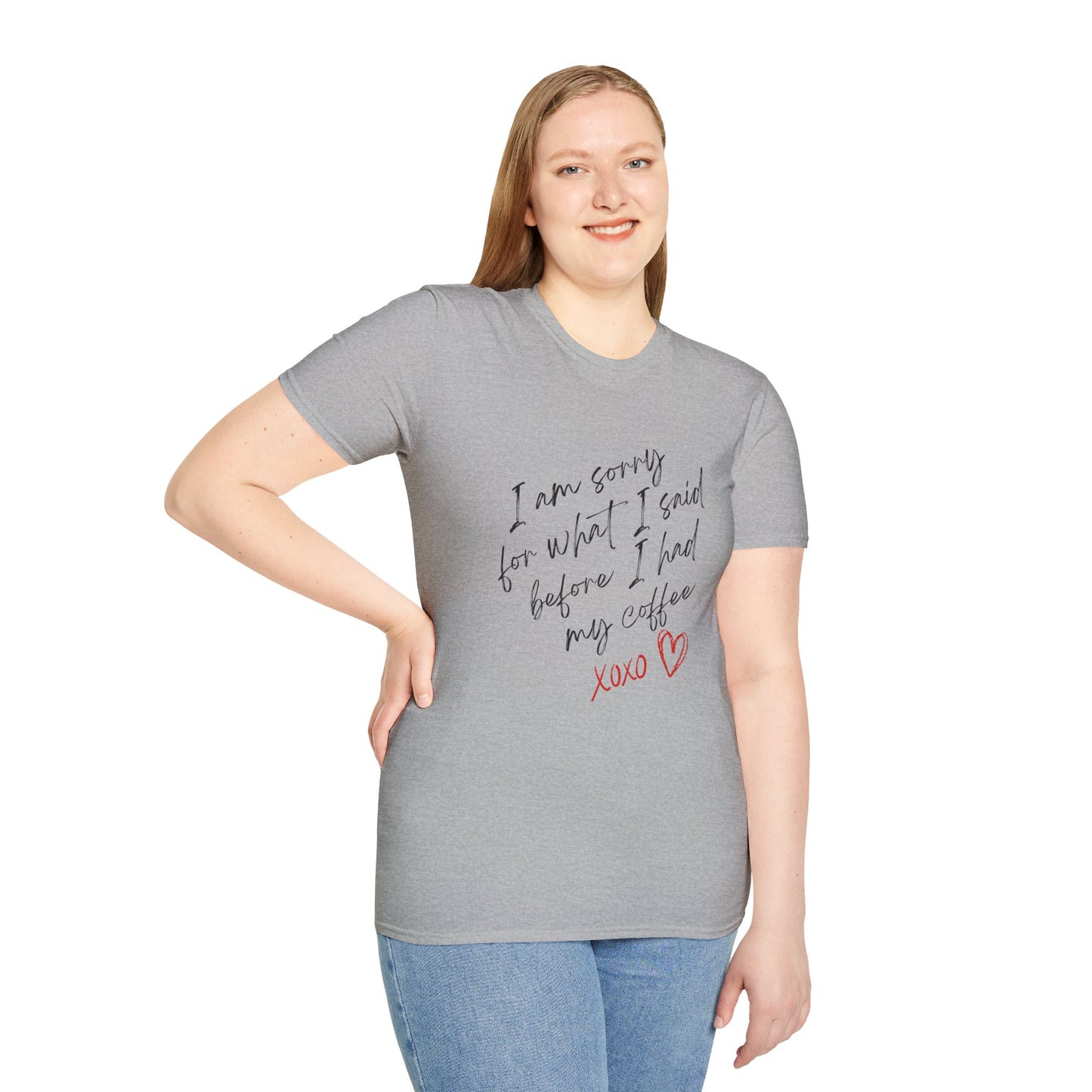 Funny Coffee Lover T-Shirt - "I Am Sorry For What I Said Before I Had My Coffee" Unisex Softstyle Tee