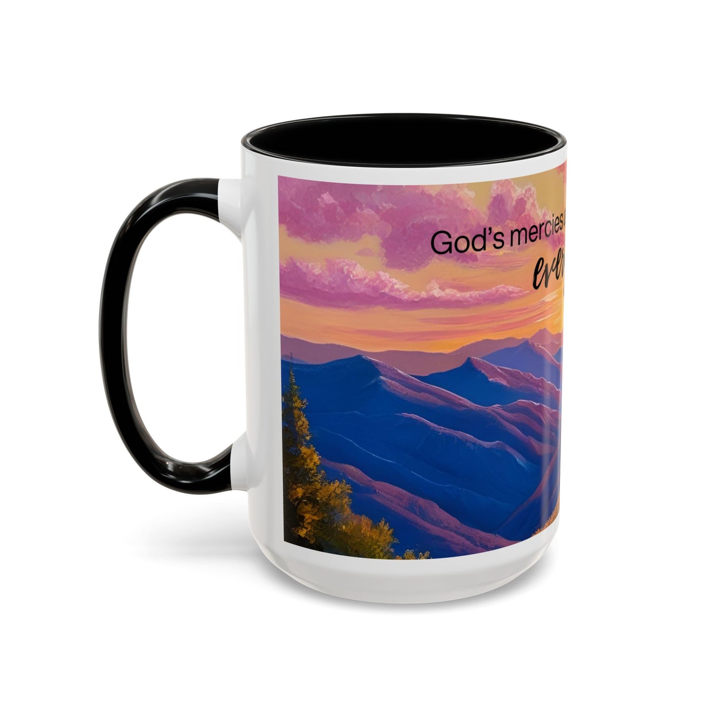 Inspirational Ceramic Mug - 'God's Mercies Are New Every Morning' - 11oz & 15oz