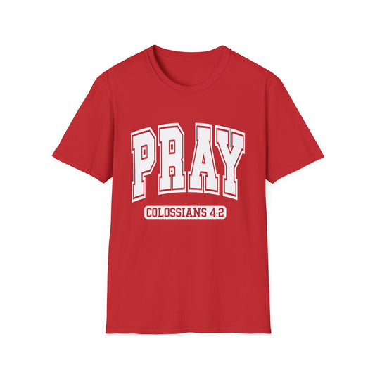 Pray Graphic Unisex T-Shirt - Colossians 4:2 Inspirational Tee