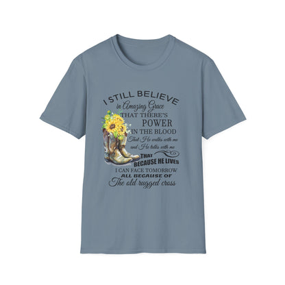 Inspirational Faith T-Shirt - I Still Believe in Amazing Grace