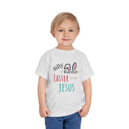 Toddler T-Shirt - Silly Rabbit, Easter is for Jesus Short Sleeve Tee