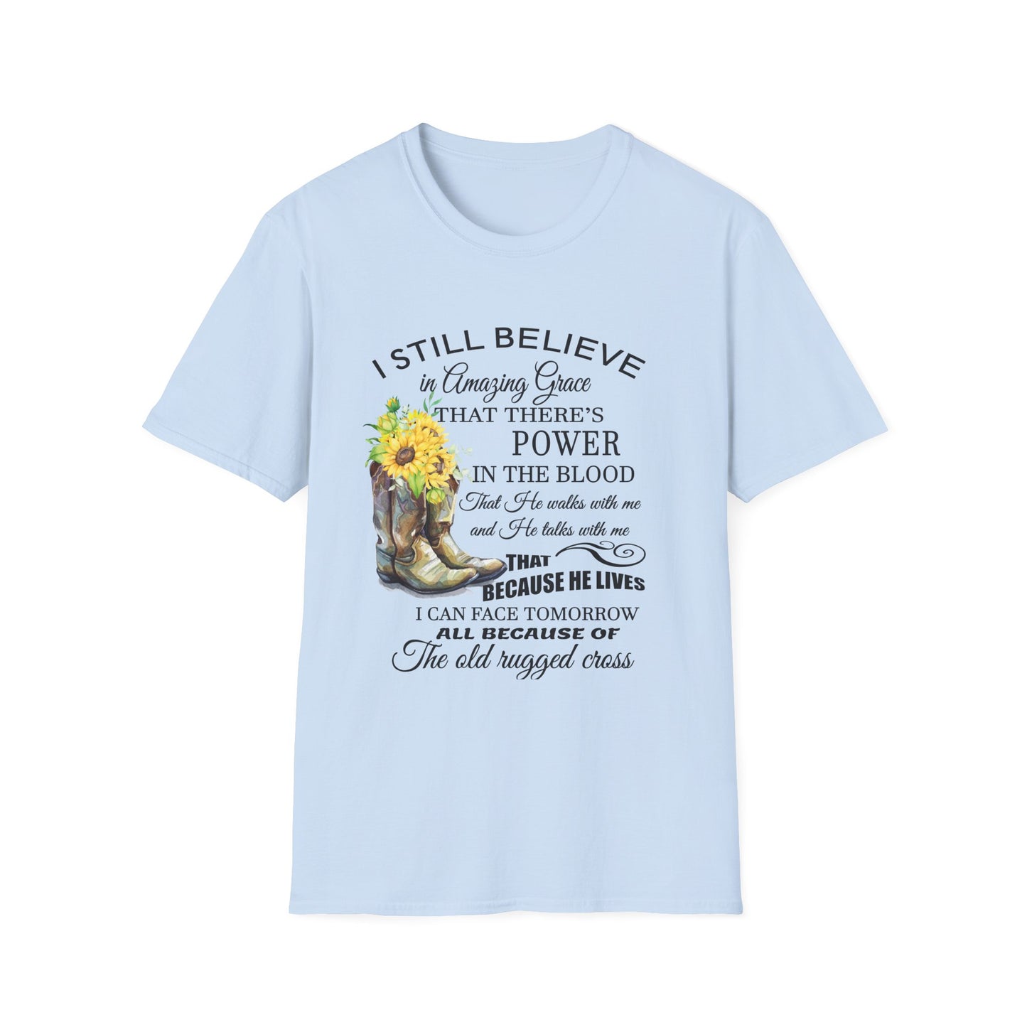 Inspirational Faith T-Shirt - I Still Believe in Amazing Grace