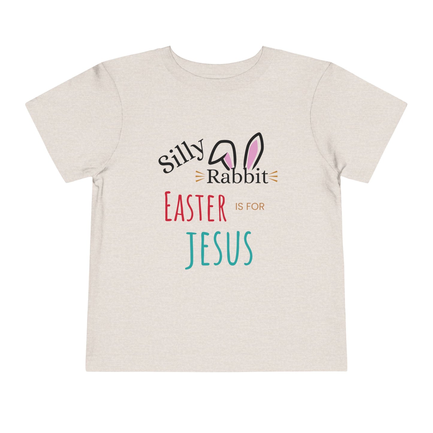 Toddler T-Shirt - Silly Rabbit, Easter is for Jesus Short Sleeve Tee